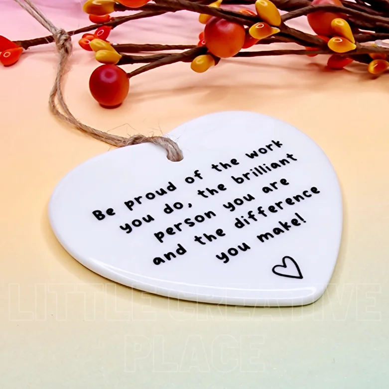 ‘Be Proud of the Work You Do’ Ceramic Heart – Encouragement Gift - Image 2