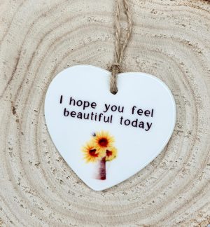 I Hope You Feel Beautiful Today