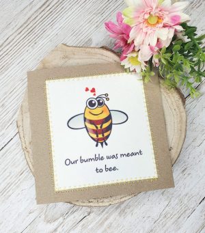 Our Bumble Was Meant To Bee Card | Valentines Day Card | Meant To Bee