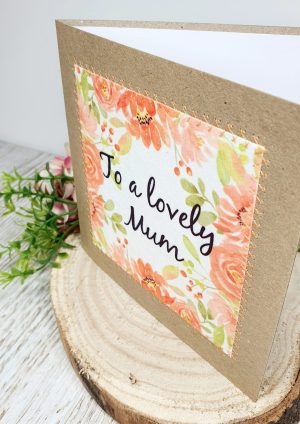 Mother's Day Card, To A Lovely Mum, Happy Birthday Mum, Greeting Card