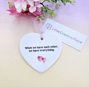 When We Have Each Other We Have Everything Ceramic Gift *GIFT BOX INCLUDED*