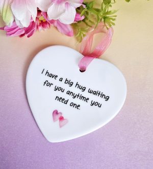 I Have A Big Hug Waiting, Friend Gift