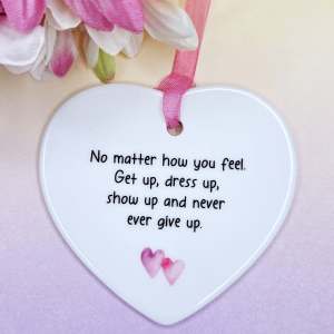 Get Up, Dress Up, Show Up and Never Ever Give Up Gift