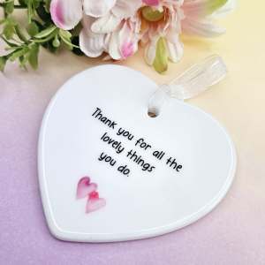 Thank You For All The Lovely Things You Do Ceramic Keepsake
