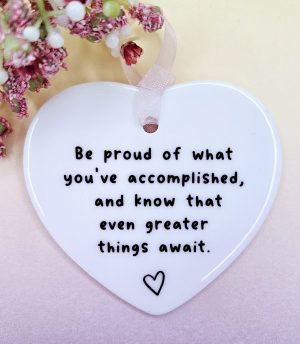 Be proud ceramic heart keepsake with inspirational message