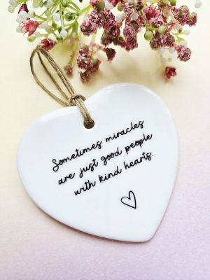 Handmade Ceramic Heart Keepsake – “Sometimes Miracles Are Just Good People With Kind Hearts” Gift