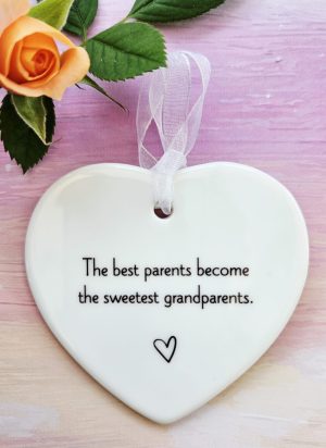 The Best Parents Become the Sweetest Grandparents Ceramic Heart