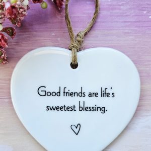 Good Friends Are Life’s Sweetest Blessing Ceramic Heart Gift