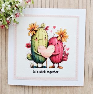 Handmade Cactus Greeting Card – Let’s Stick Together 5×5