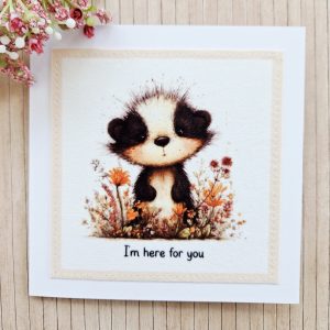 Handmade badger support greeting card with the words ‘I’m here for you