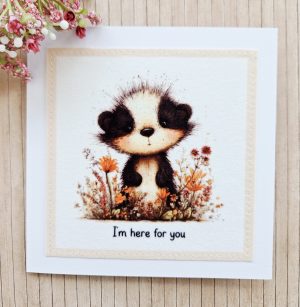 Handmade badger support greeting card with the words ‘I’m here for you