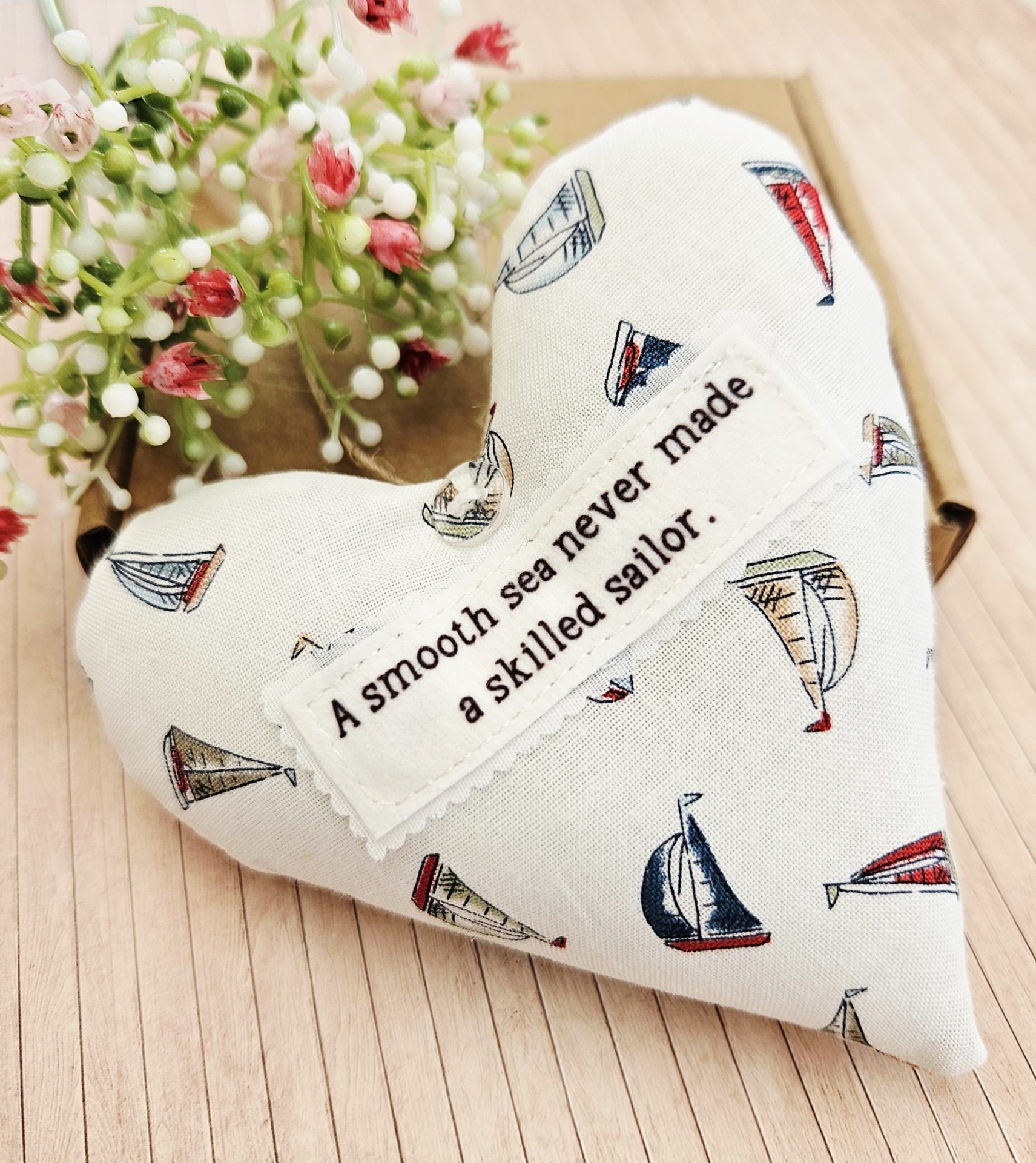 a smooth sea never made a skilled sailor fabric nautical heart