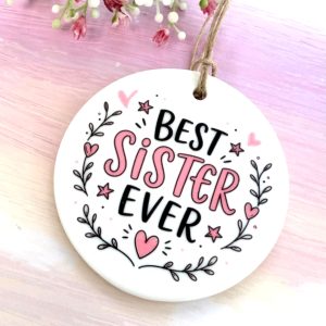 Best Sister Ever ceramic ornament with pink hearts, stars and leafy details, a thoughtful sister gift for birthdays or Christmas.